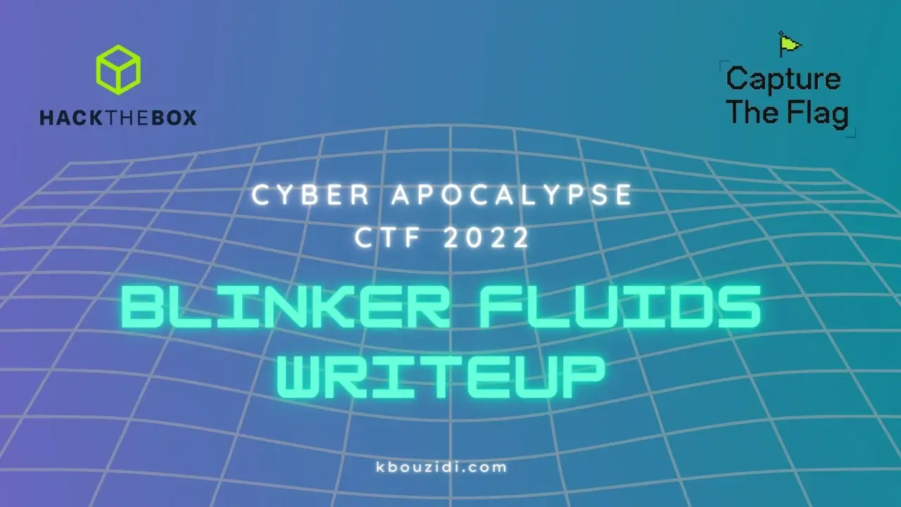 Cyber Apocalypse CTF 2022 - Blinker Fluids Writeup