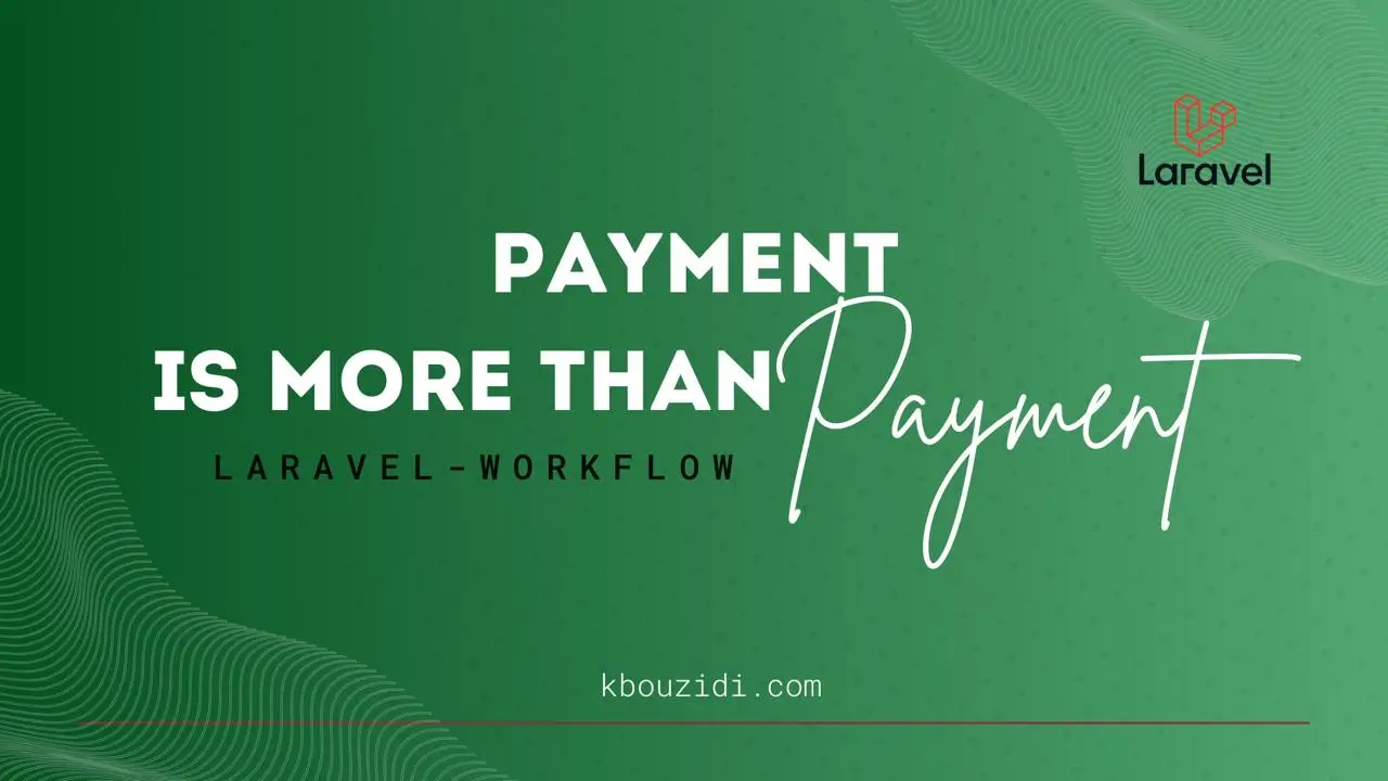 Payment is more than just payment  <br> Laravel-workflow